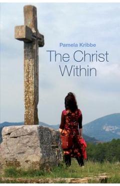 The Christ Within - Pamela Kribbe 