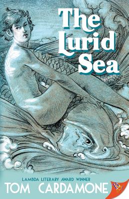 The Lurid Sea - Tom Cardamone