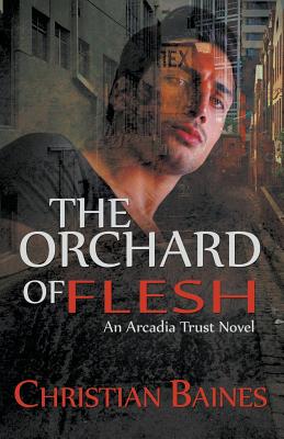 The Orchard of Flesh - Christian Baines
