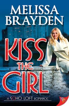 Coperta cărții 'Kiss the Girl - Melissa Brayden'