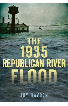 Coperta cărții 'The 1935 Republican River Flood - Joy Hayden'