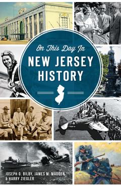 Coperta cărții 'On This Day in New Jersey History - Joseph G. Bilby'