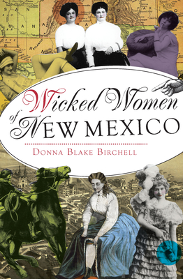 Wicked Women of New Mexico - Donna Blake Birchell