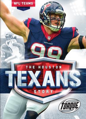 The Houston Texans Story - Thomas K. Adamson