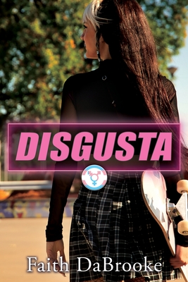 Disgusta - Faith Dabrooke