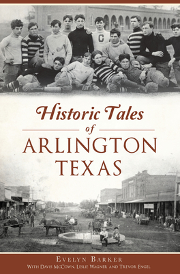 Historic Tales of Arlington, Texas - Evelyn Barker