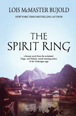The Spirit Ring - Lois Mcmaster Bujold