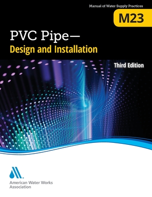 M23 PVC Pipe - Design and Installation, Third Edition - Awwa