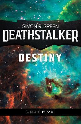 Deathstalker Destiny - Simon R. Green