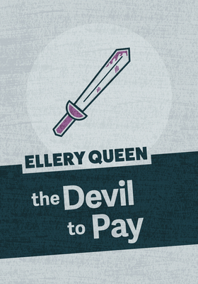 The Devil to Pay - Ellery Queen