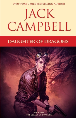 Daughter of Dragons - Jack Campbell