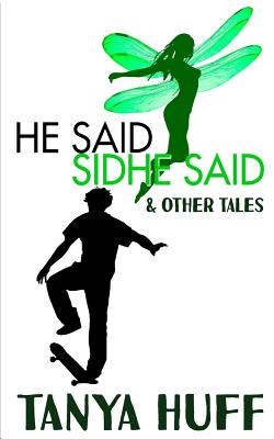 He Said, Sidhe Said - Tanya Huff