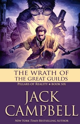 The Wrath of the Great Guilds - Jack Campbell