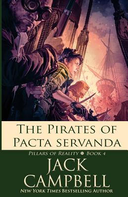 The Pirates of Pacta Servanda - Jack Campbell