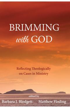 Poza produsului Brimming with God - Barbara J. Blodgett
