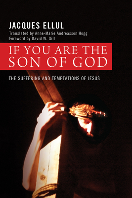 If You Are the Son of God - Jacques Ellul