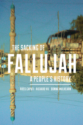 The Sacking of Fallujah: A People's History - Ross Caputi