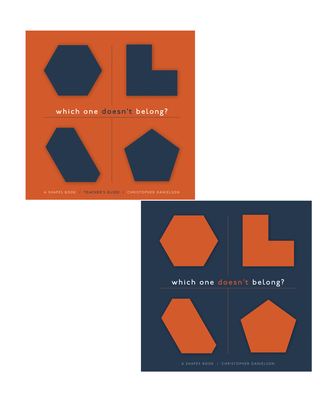 Which One Doesn't Belong?: A Shapes Book, Teacher's Guide with Student Book - Christopher Danielson