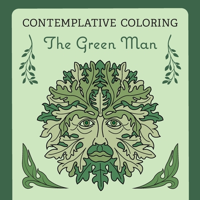 The Green Man (Contemplative Coloring) - Kenneth Mcintosh