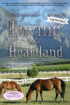 Lesbian Romance: Loving the Heartland-Lesbian Romance Contemporary Romance Novel - Marjorie Jones