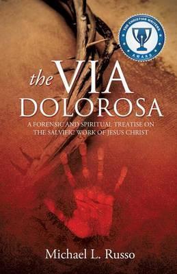 The Via Dolorosa - Michael L. Russo