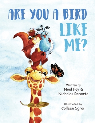 Are You A Bird Like Me? - Noel Foy