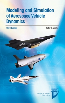 Modeling and Simulation of Aerospace Vehicle Dynamics - Peter H. Zipfel