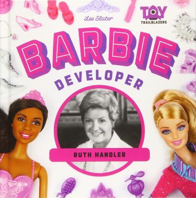 Coperta cărții 'Barbie Developer: Ruth Handler - Lee Slater'