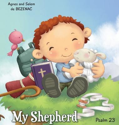 My Shepherd: Psalm 23 - Agnes De Bezenac