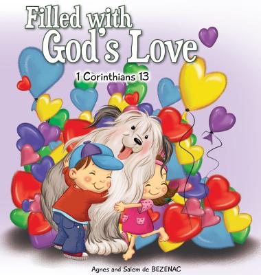 Filled with God's Love: 1 Corinthians 13 - Agnes De Bezenac