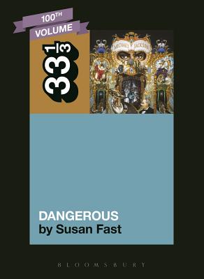 Michael Jackson's Dangerous - Susan Fast