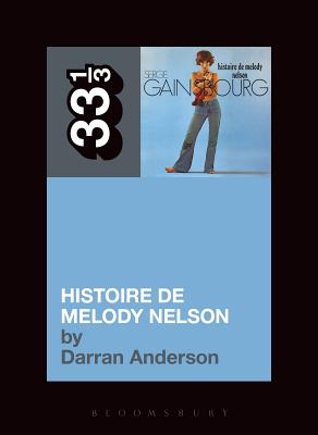 Serge Gainsbourg's Histoire de Melody Nelson - Darran Anderson