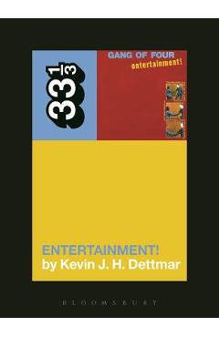 Coperta cărții 'Gang of Four's Entertainment! - Kevin J. H. Dettmar'