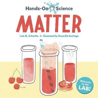 Hands-On Science: Matter - Lola M. Schaefer