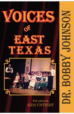Coperta cărții 'Voices of East Texas - Bobby Johnson'