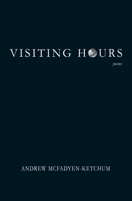 Coperta cărții 'Visiting Hours - Andrew Mcfadyen-ketchum'
