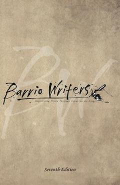 Coperta cărții 'Barrio Writers 7th Edition - Sarah Rafael Garcia'