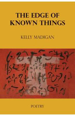 Coperta cărții 'The Edge of Known Things - Kelly Madigan'