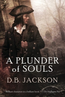 A Plunder of Souls - D. B. Jackson