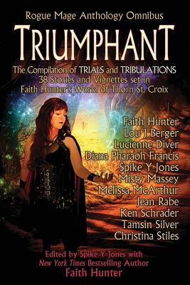 Triumphant: Rogue Mage Anthology Omnibus - Faith Hunter