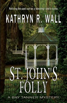 St. John's Folly - Kathryn R. Wall