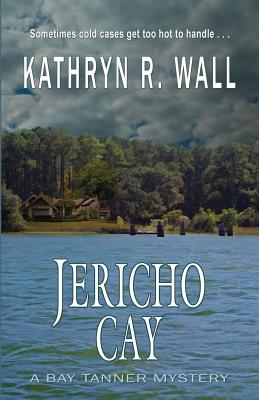Jericho Cay - Kathryn R. Wall