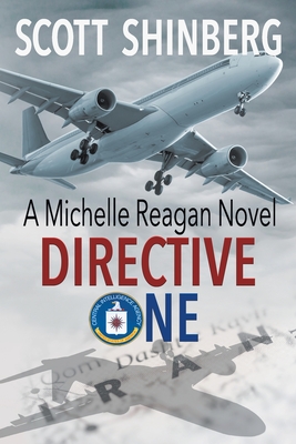 Directive One: A Riveting Spy Thriller - Scott Shinberg