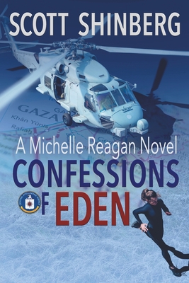 Confessions of Eden: A Riveting Spy Thriller - Scott Shinberg