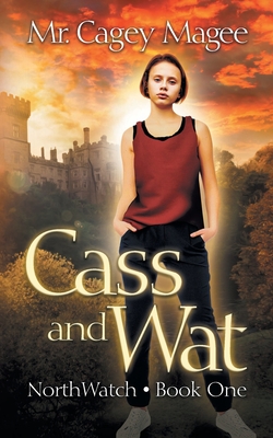 Cass and Wat: A Young Adult Mystery/Thriller - Cagey Magee