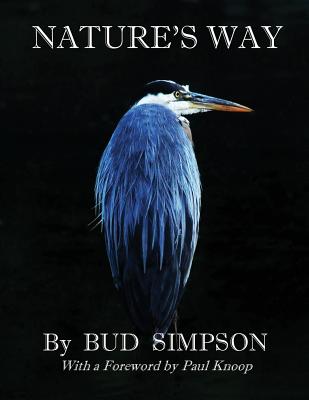 Nature's Way: The Great Blue Heron - Bud Simpson