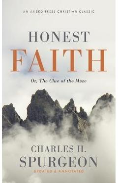 Coperta cărții 'Honest Faith: Or, The Clue of the Maze - Charles H. Spurgeon'