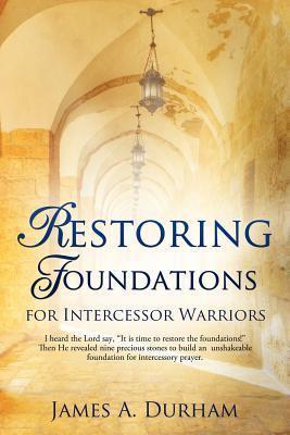 Restoring Foundations - James A. Durham