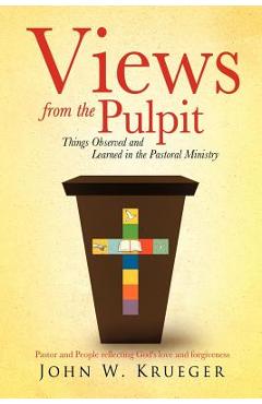Coperta cărții 'Views from the Pulpit - John W. Krueger'