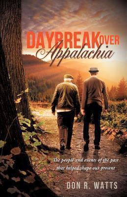 Coperta cărții 'Daybreak Over Appalachia - Don R. Watts'